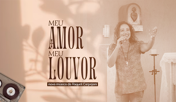 Read more about the article Meu Amor, meu Louvor: primeiro single do EP Seguir Viagem